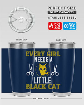 every girl needs alittle black cats Style 48#- cat- Tumbler