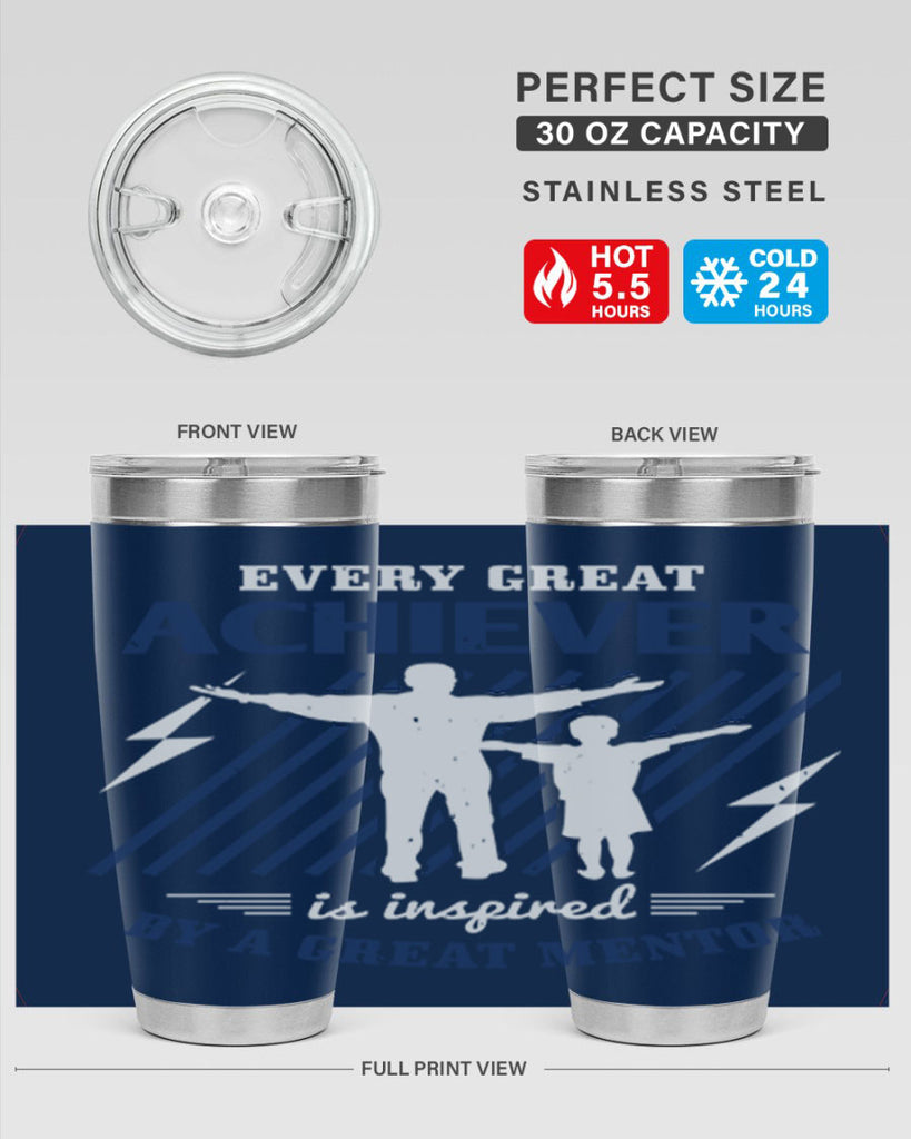 every great achiever 230#- fathers day- Tumbler