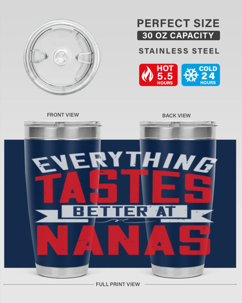 everything tastes better at nanas 32#- grandma - nana- Tumbler