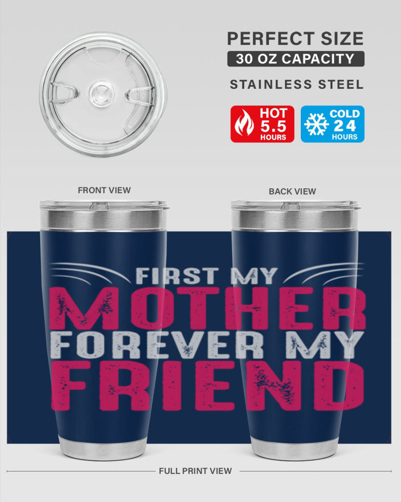 first my mother forever my friend 182#- mom- Tumbler