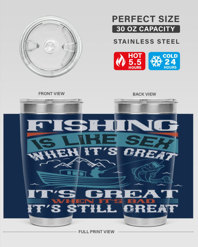 fishing is like sex when its great 146#- fishing- Tumbler