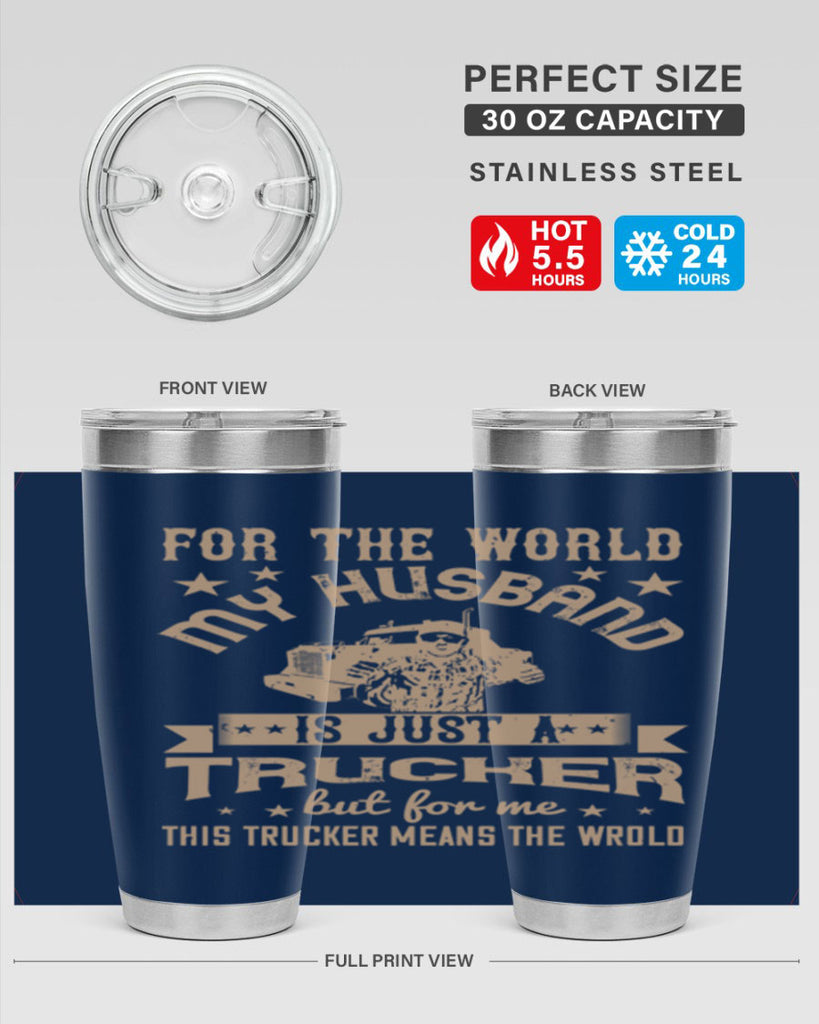 for the world my husband is z Style 1#- truck driver- tumbler