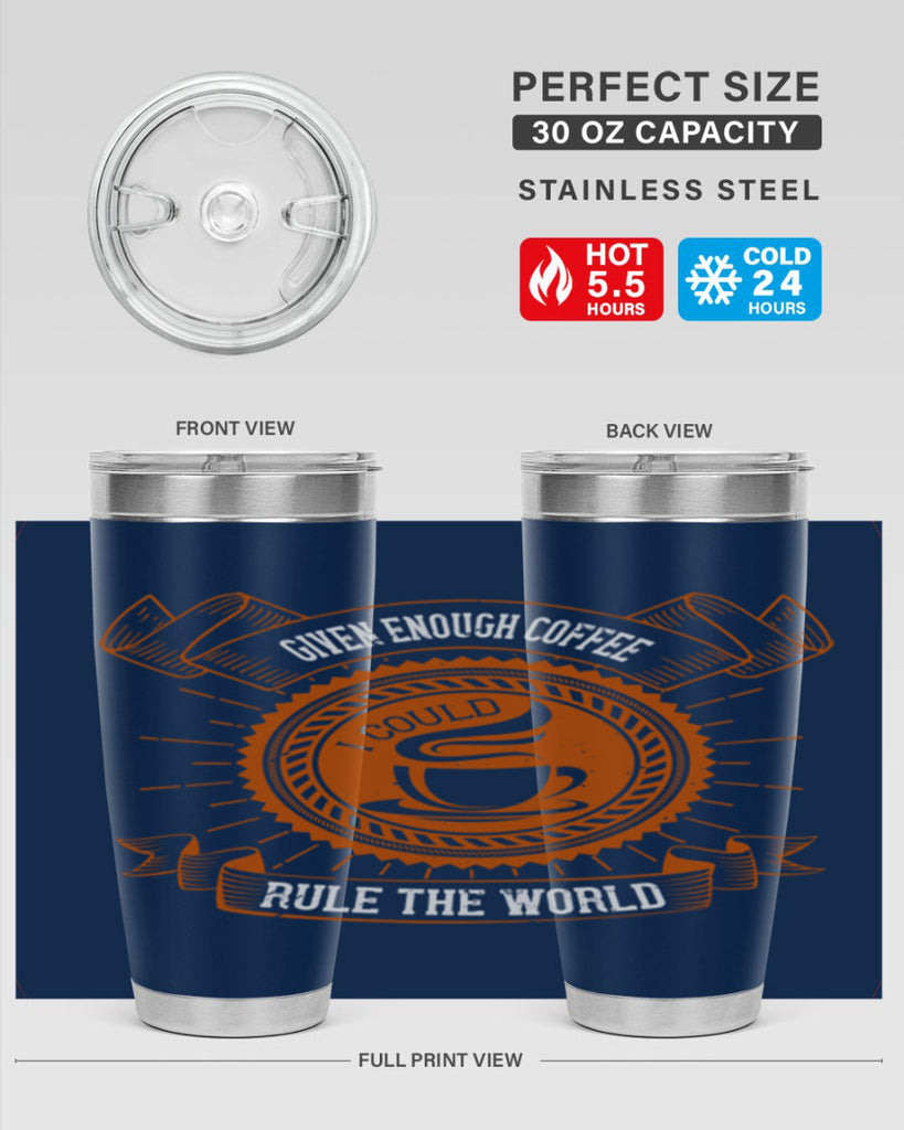 given enough coffee i could rule the world 262#- coffee- Tumbler