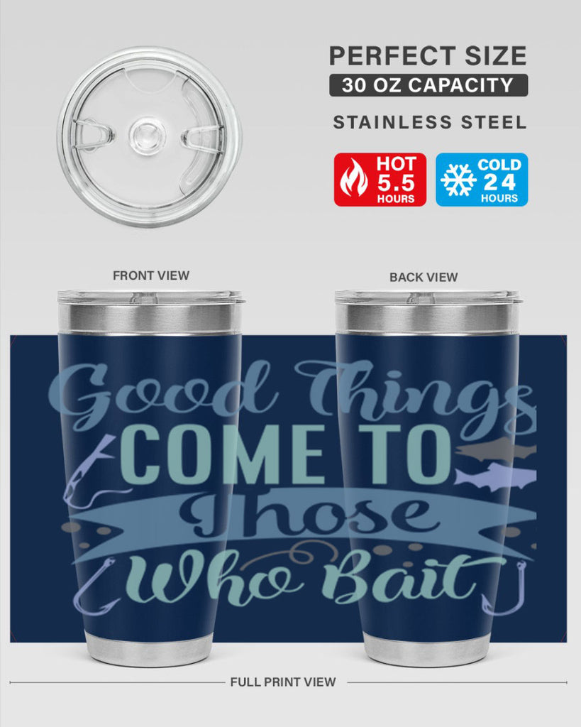 good things come to those who bait 219#- fishing- Tumbler