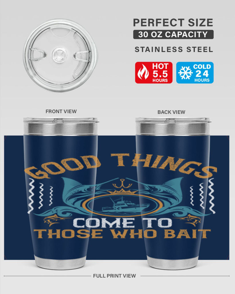 good things come to those who bait 263#- fishing- Tumbler