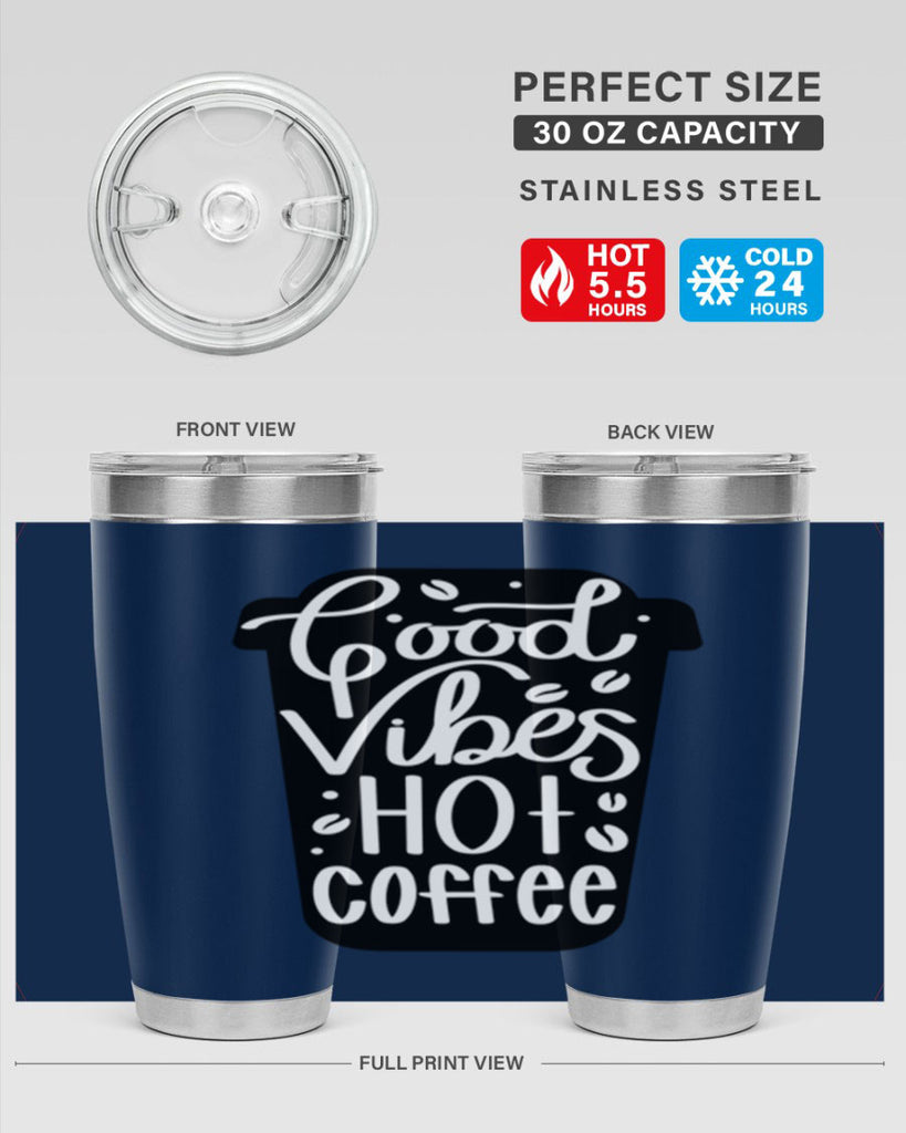 good vibes hot coffee 117#- coffee- Tumbler