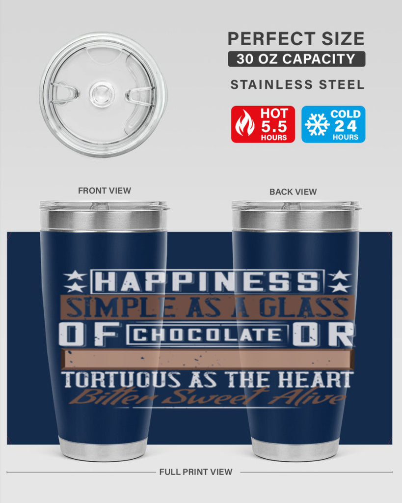 happiness simple as a glass of chocolate or tortuous as the heart bitter sweet alive 40#- chocolate- Tumbler