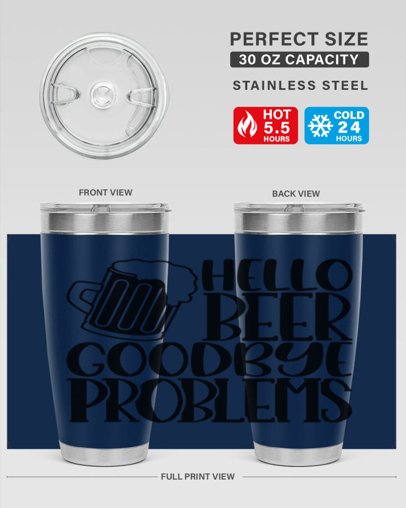 hello beer goodbye problems 36#- beer- Tumbler