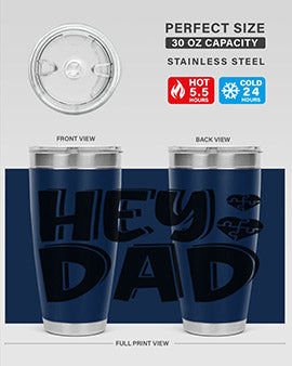 hey dad Style 15#- autism- Tumbler