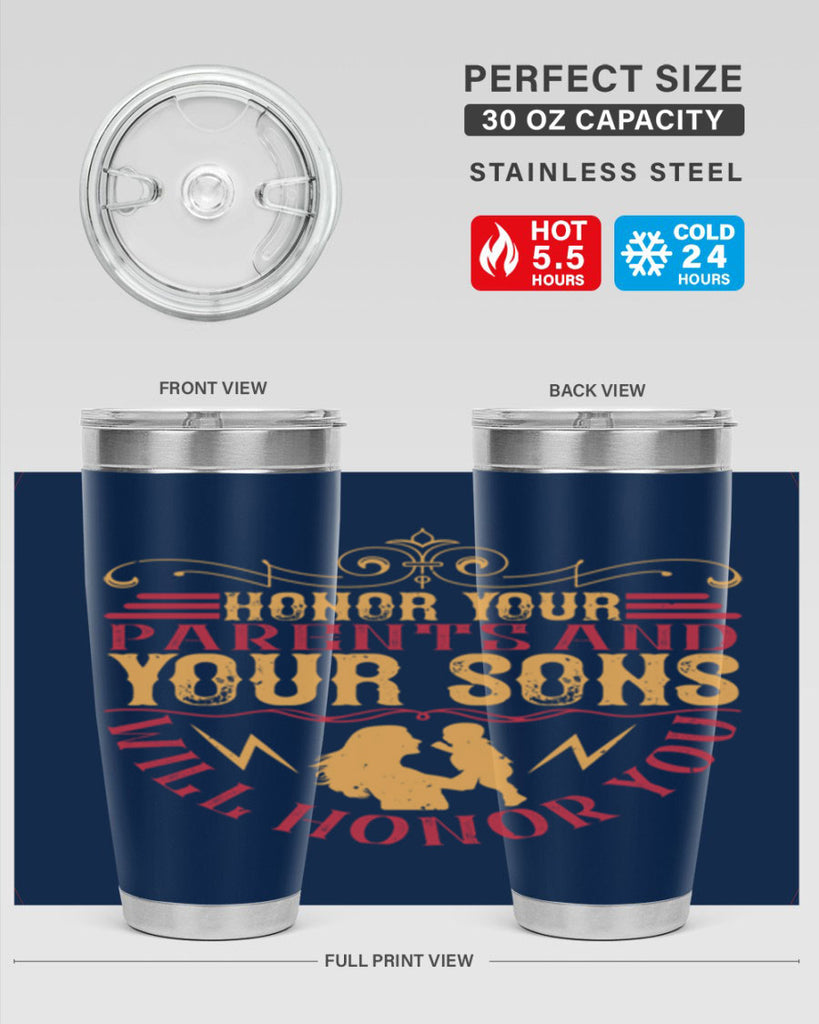 honor your parents and your sons will honor you 47#- Parents Day- Tumbler