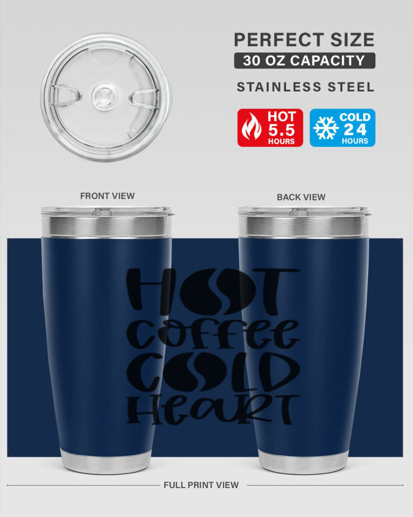 hot coffee cold heart 110#- coffee- Tumbler