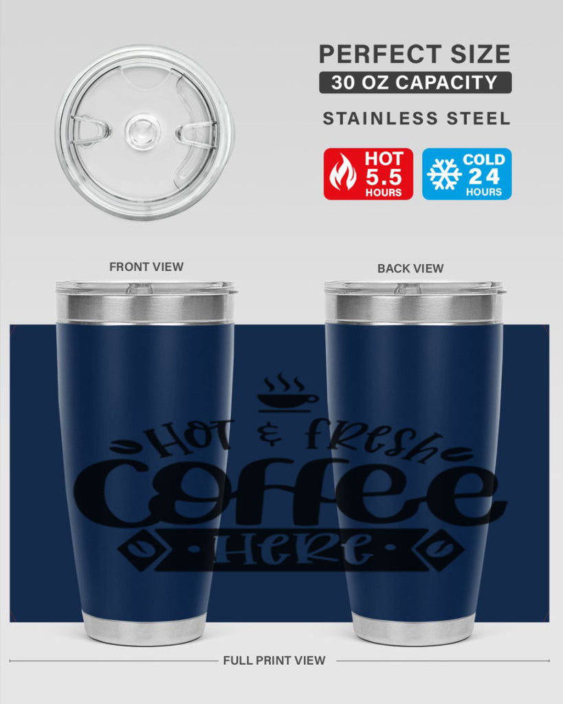 hot fresh coffee here 112#- coffee- Tumbler