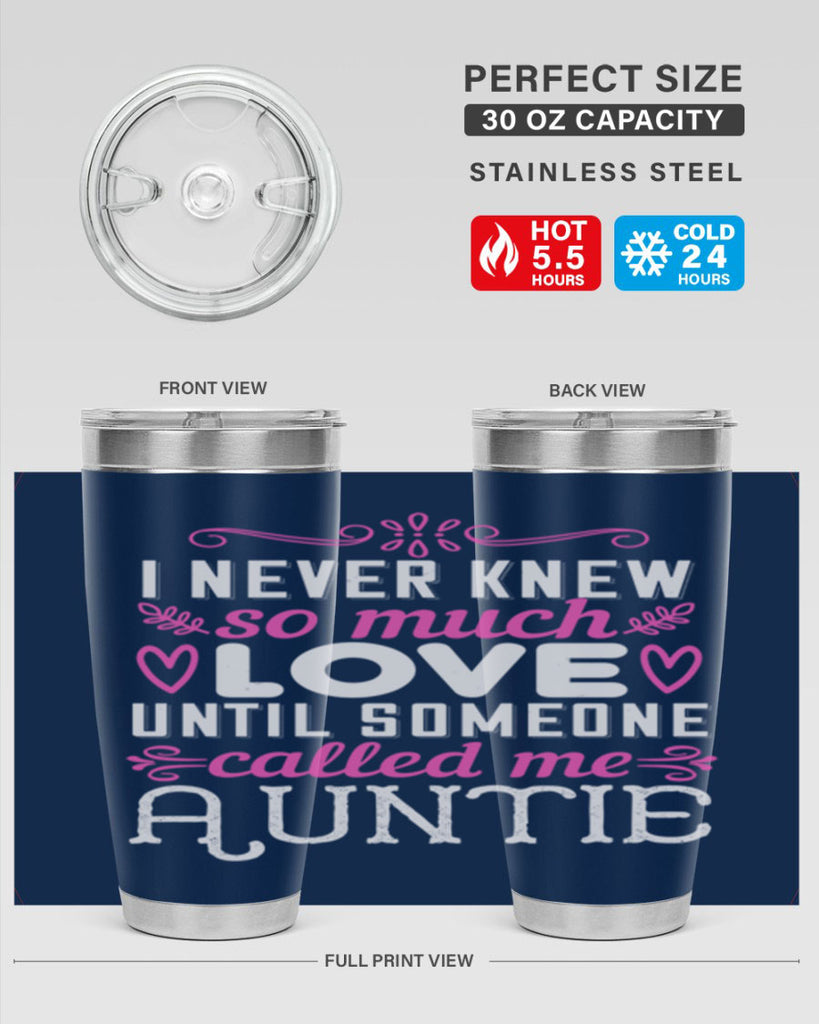 i never knew so much love until someone called me auntie Style 48#- aunt- Tumbler