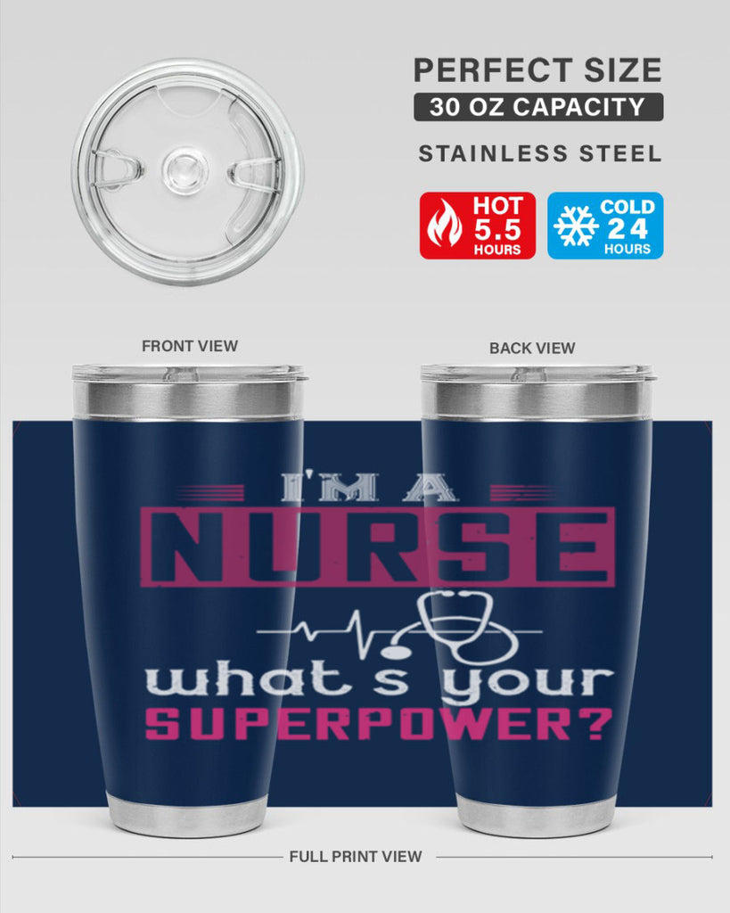 im a nurse whats your superpower Style 308#- nurse- tumbler