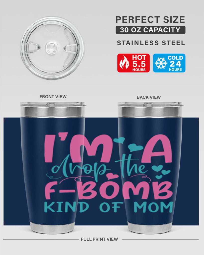 im drop the fbomb kind of mom 257#- mom- Tumbler