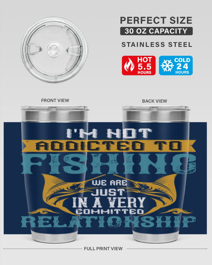 im not addicted to fishing just we are 91#- fishing- Tumbler