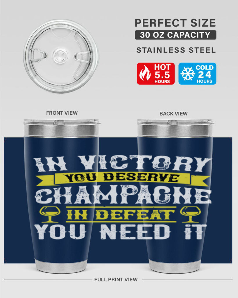 in victory you deserve champagne in defeat you need it 78#- wine- Tumbler