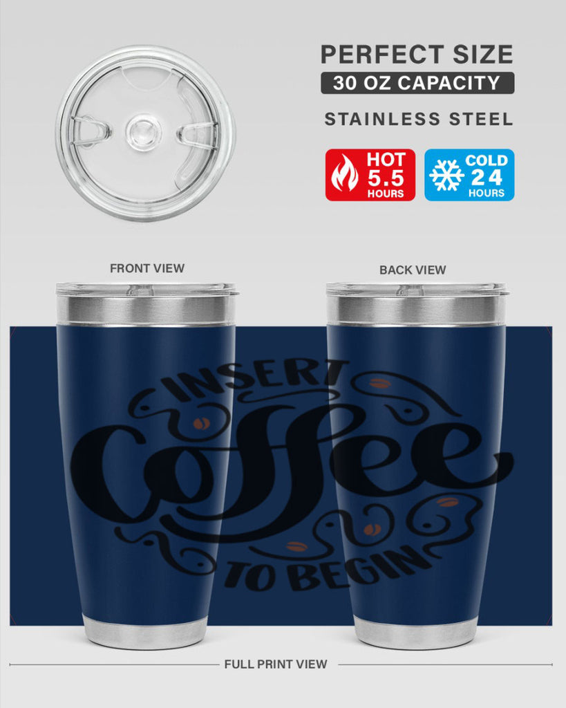 insert coffee to begin 91#- coffee- Tumbler