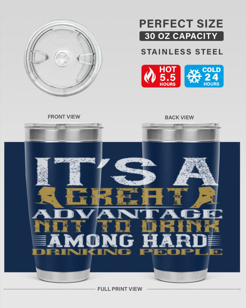 it’s a great advantage not to drink among hard drinking people 36#- drinking- Tumbler