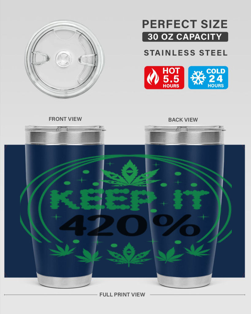 keep it four twenty percent 175#- marijuana- Tumbler