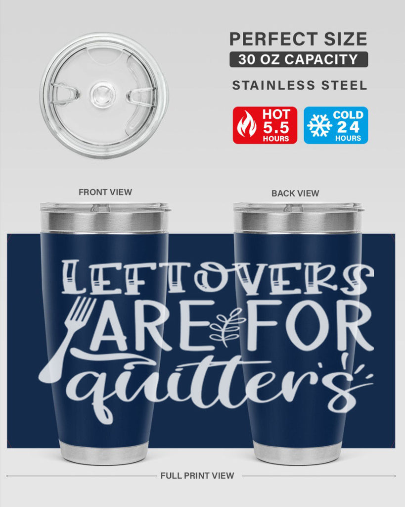 leflovers are for guitters white 29#- kitchen- Tumbler