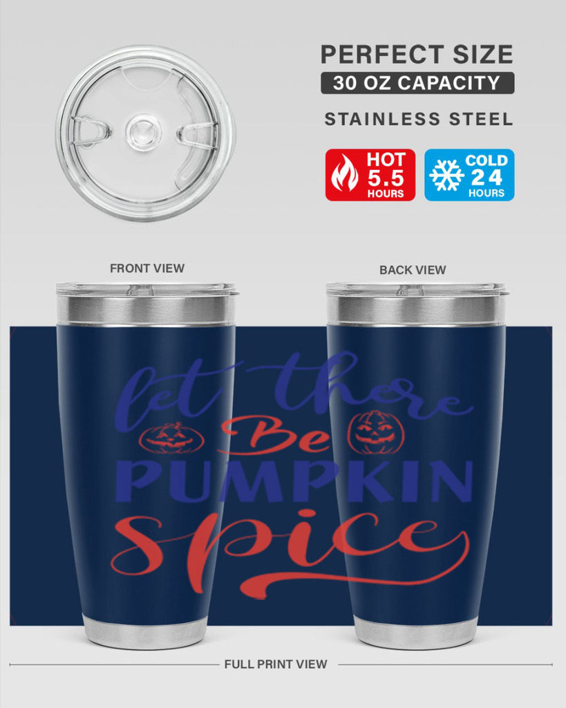 let there be pumpkin spice 401#- fall- Tumbler