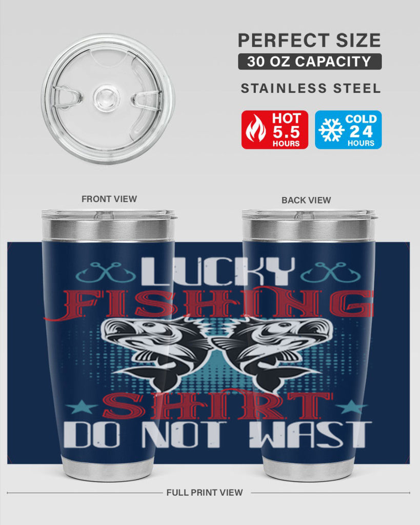 lucky fishing shirt do not wast 57#- fishing- Tumbler