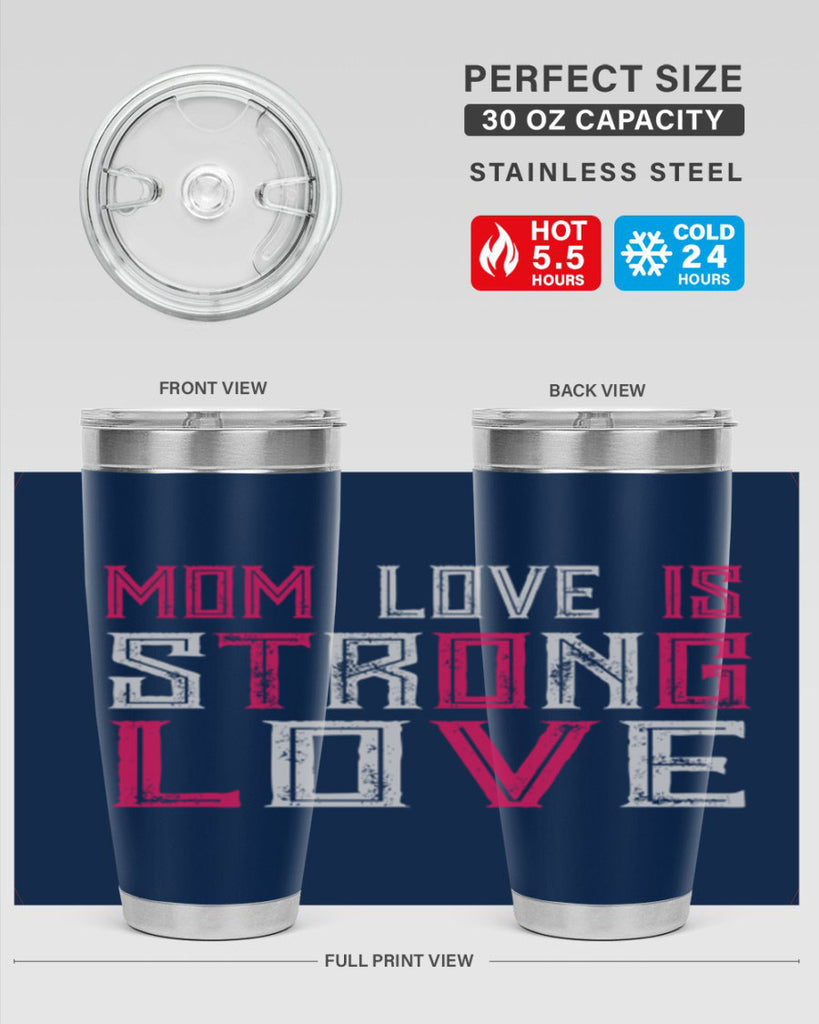 mom love is strong love 122#- mom- Tumbler