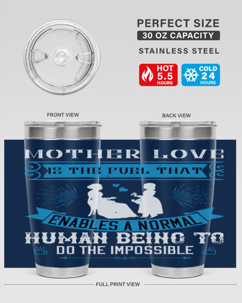 mother love is the fuel that 61#- mothers day- Tumbler