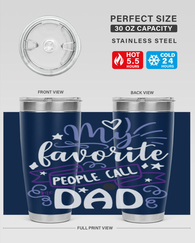 my favorite people call me dad 81#- fathers day- Tumbler