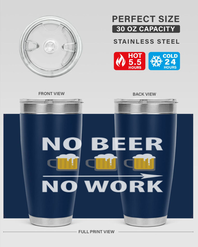 no beer no work 56#- beer- Tumbler