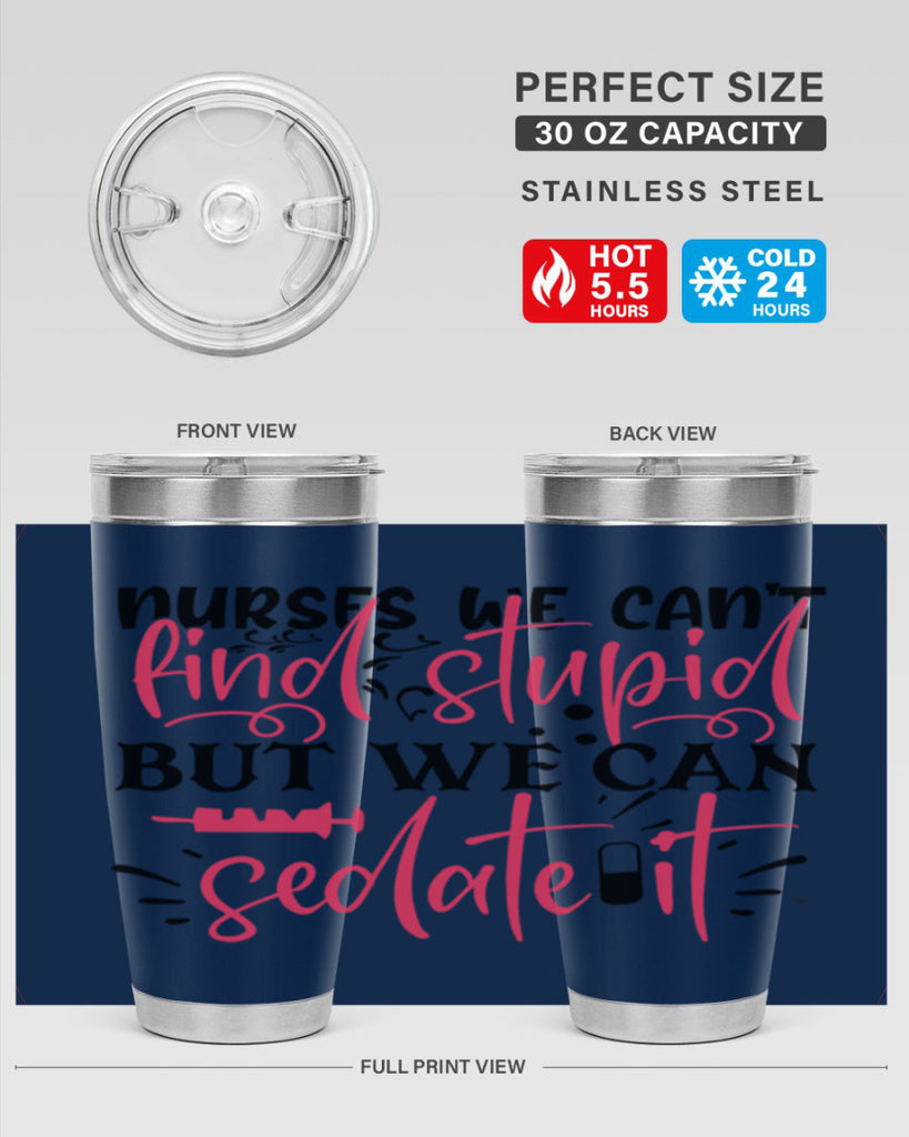 nurses we cant find stupid but we can sedate it Style 361#- nurse- tumbler