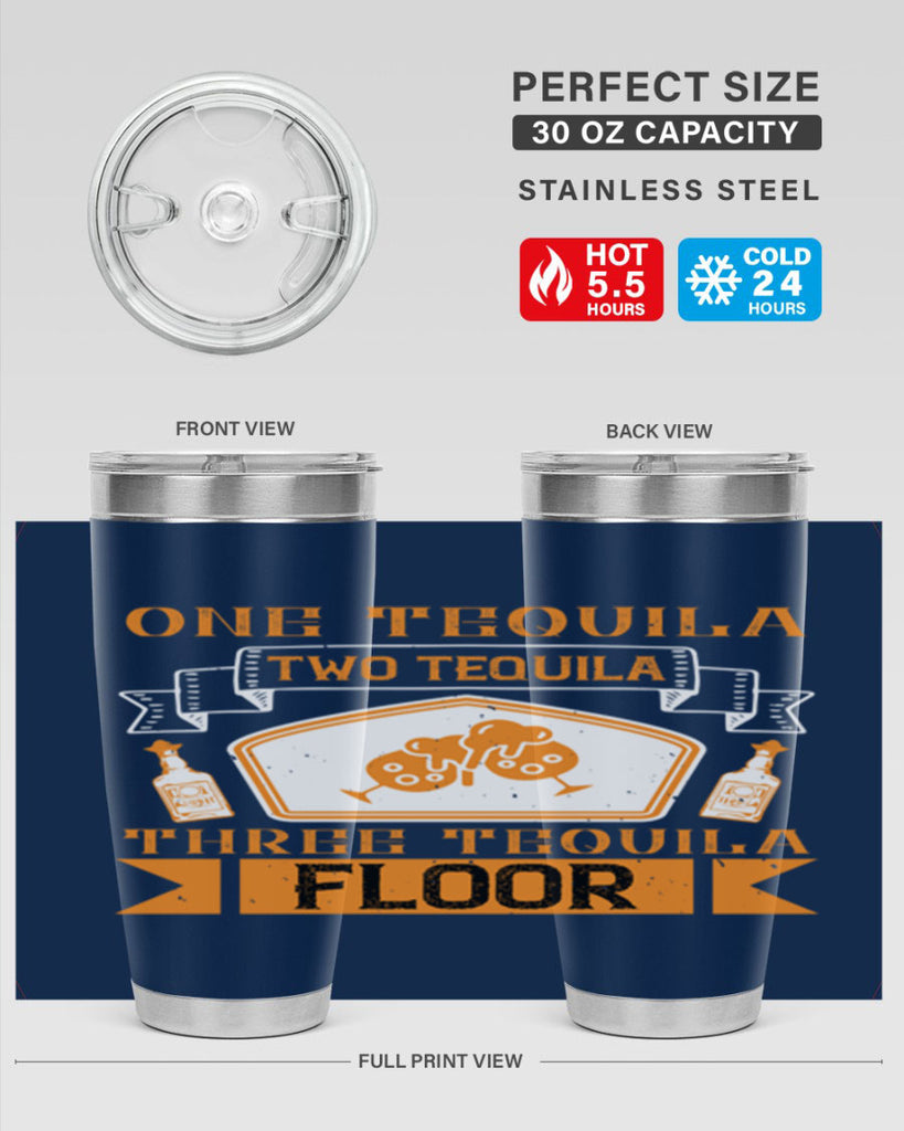 one tequila two tequila three tequila floor 29#- drinking- Tumbler