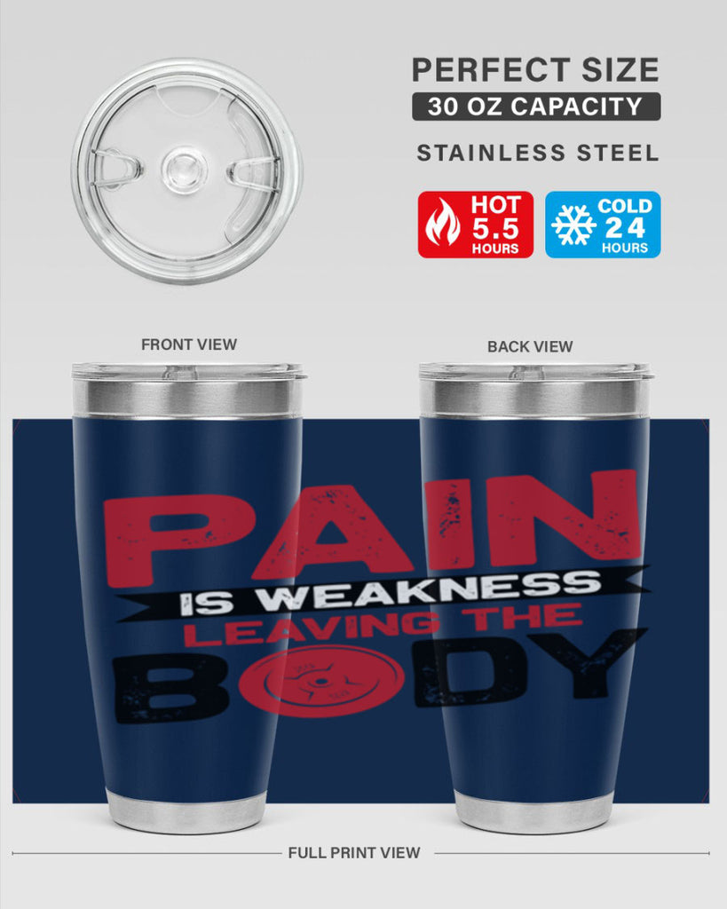 pain is weakness leaving the body 4#- gym- Tumbler