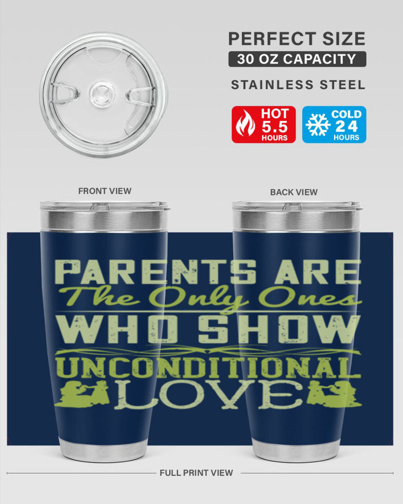 parents are the only ones who show unconditional love 26#- Parents Day- Tumbler