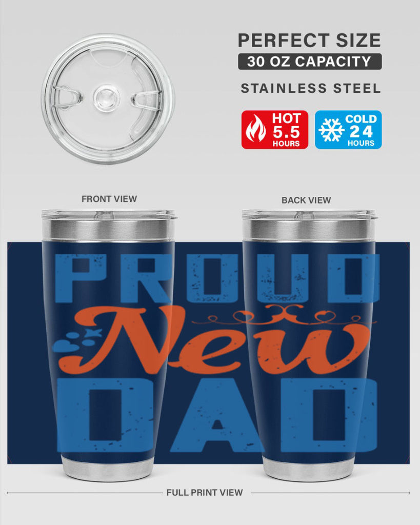 proud new dad 165#- fathers day- Tumbler