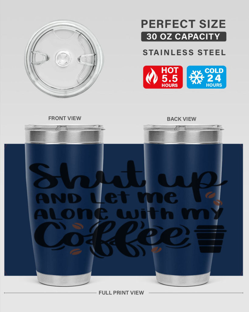 shut up and let me alone 36#- coffee- Tumbler