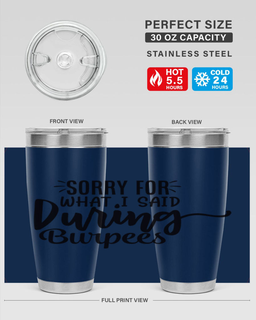 sorry for what i said during burpees 15#- gym- Tumbler
