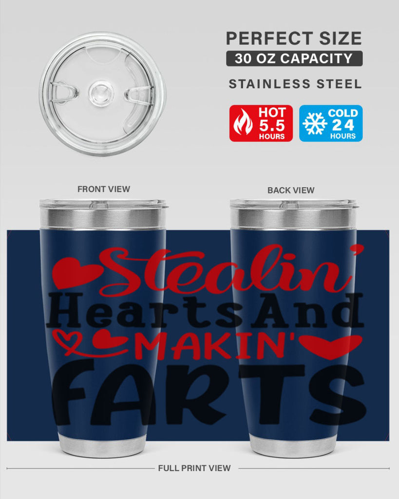 stealin hearts and makin farts 73#- valentines day- Tumbler