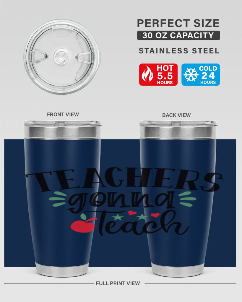 teachers gonna teach Style 133#- teacher- tumbler