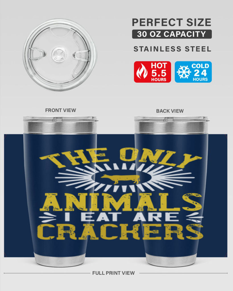 the only animals i eat are crackers 21#- vegan- Tumbler