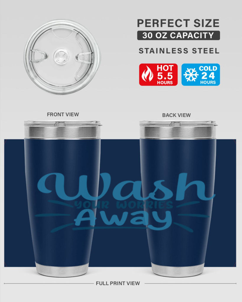 wash your worries away 51#- bathroom- Tumbler