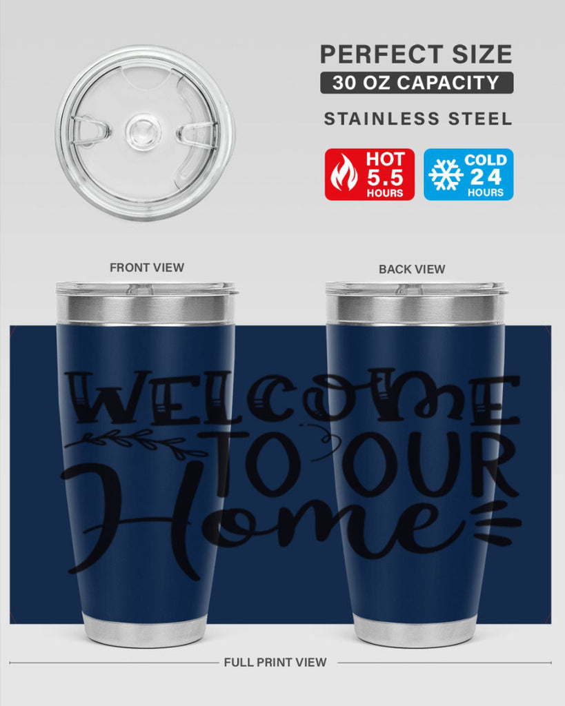 welcome to our home 92#- home- Tumbler