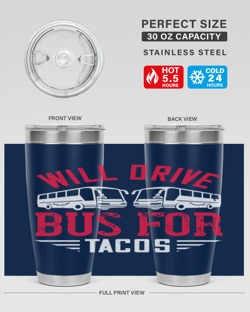 will drive bus for tacos Style 7#- bus driver- tumbler