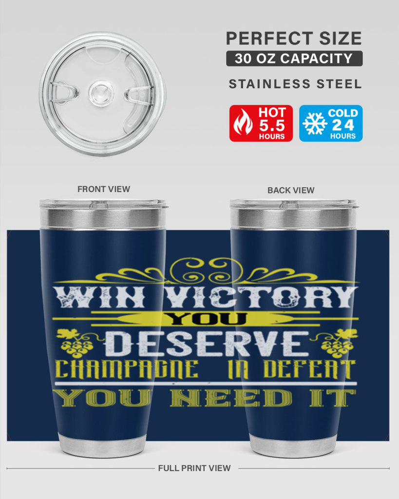 win victory you deserve champagne in defent 7#- wine- Tumbler