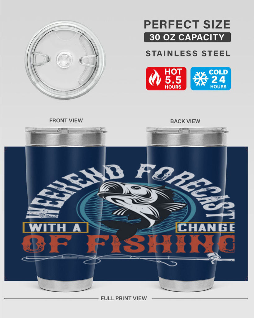 with achangeweekend forecastof fishing 12#- fishing- Tumbler