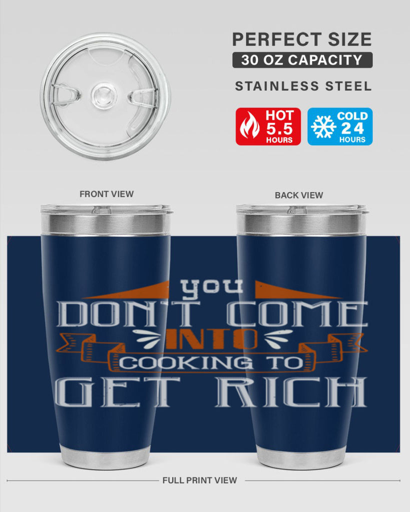 you dont come into cooking to get rich 7#- cooking- Tumbler