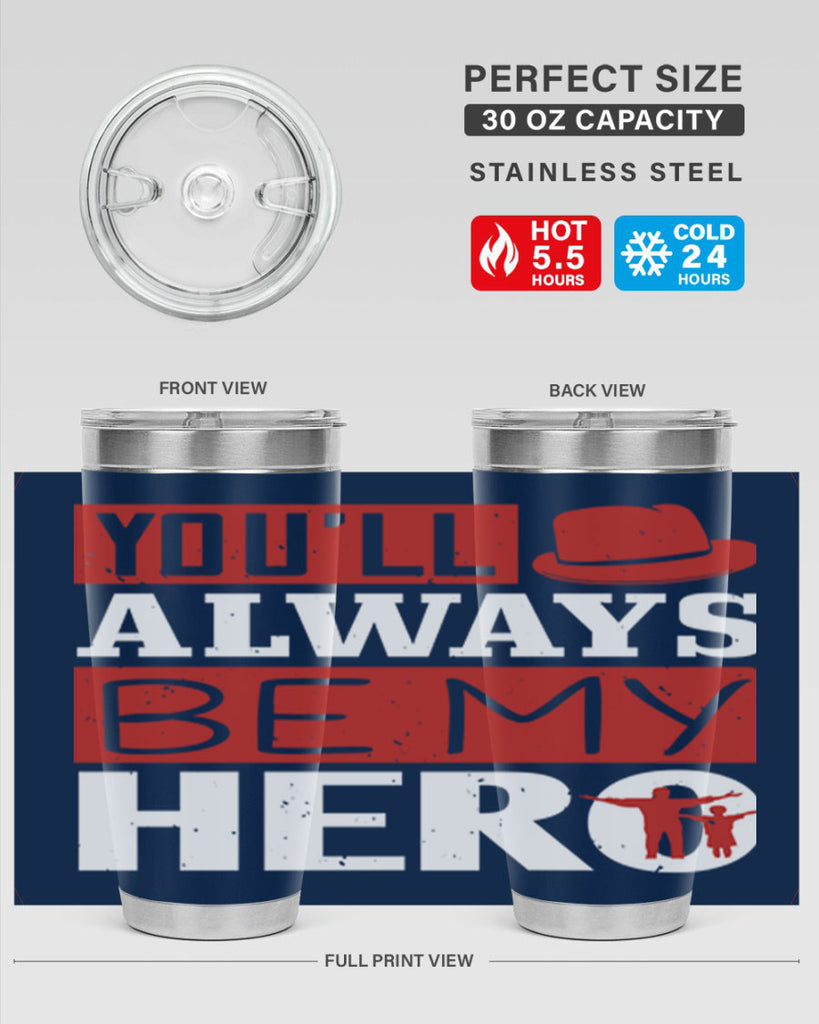 you’ll always be my hero 130#- fathers day- Tumbler