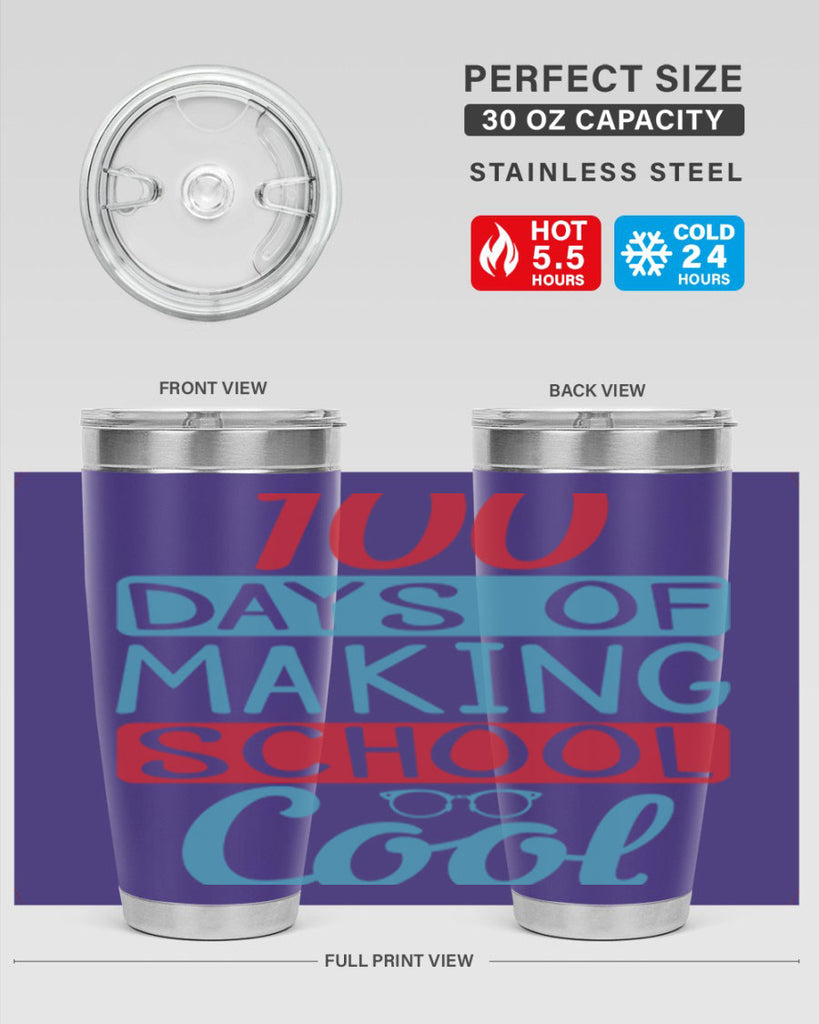 4 days of making school cool 44#- 100 days of school- Tumbler