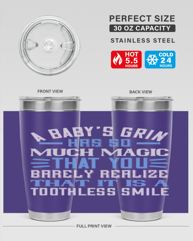 A baby’s grin has so much magic that you barely realize that it is a toothless smile Style 137#- baby- tumbler